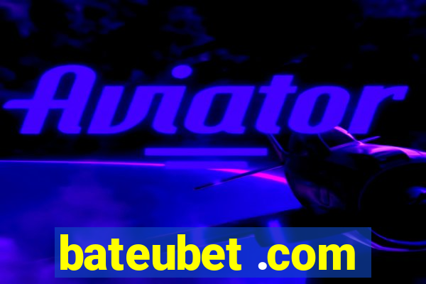 bateubet .com